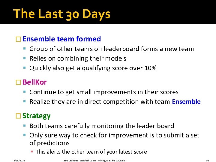 The Last 30 Days � Ensemble team formed § Group of other teams on