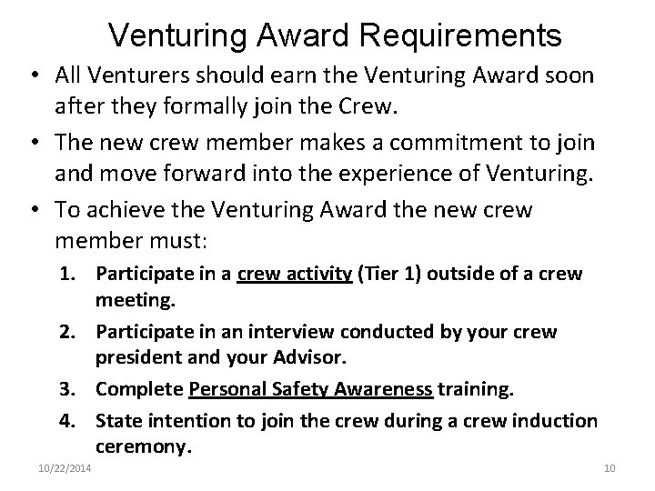 Venturing Award Requirements • All Venturers should earn the Venturing Award soon after they
