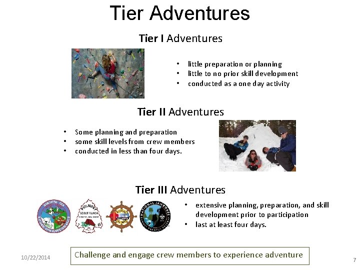 Tier Adventures Tier I Adventures little preparation or planning little to no prior skill