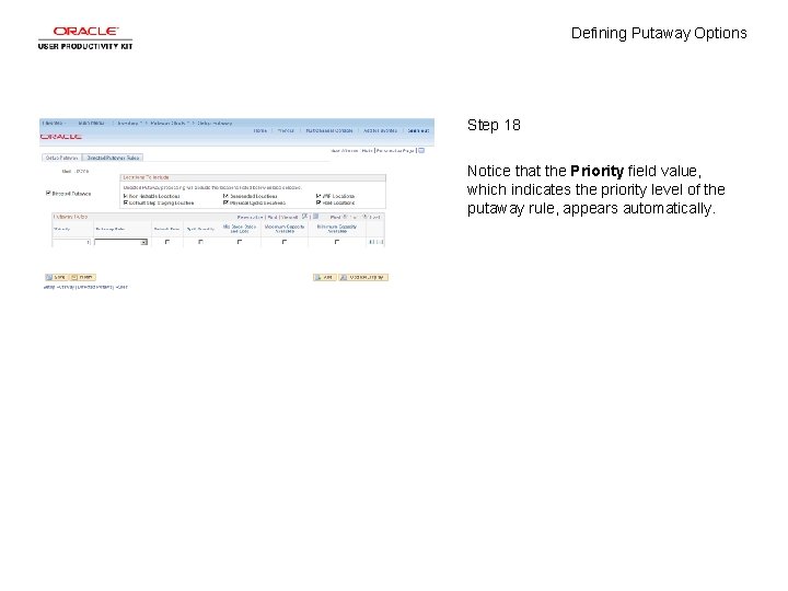 Defining Putaway Options Step 18 Notice that the Priority field value, which indicates the