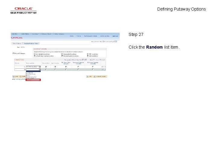 Defining Putaway Options Step 27 Click the Random list item. 