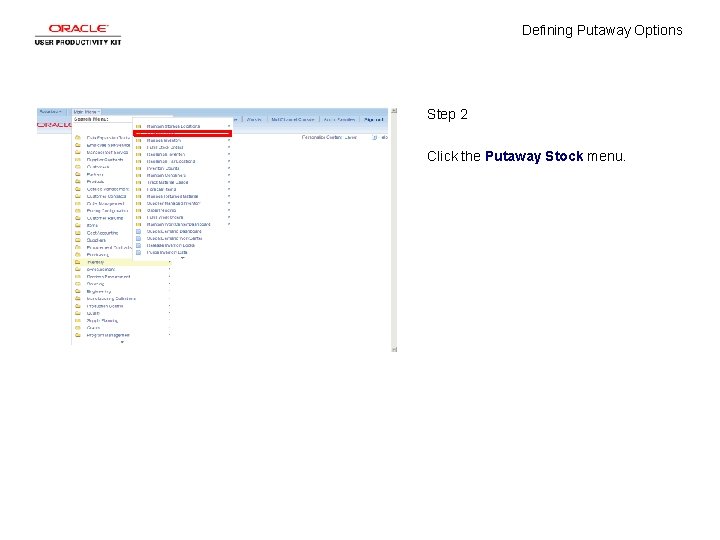 Defining Putaway Options Step 2 Click the Putaway Stock menu. 