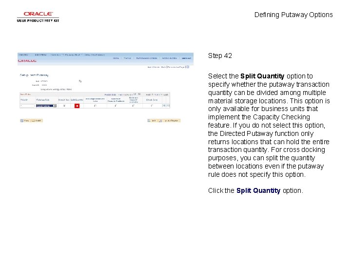 Defining Putaway Options Step 42 Select the Split Quantity option to specify whether the