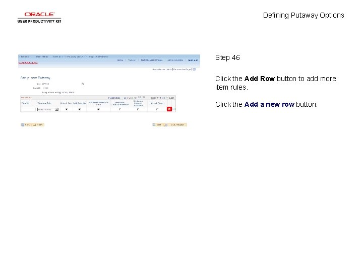 Defining Putaway Options Step 46 Click the Add Row button to add more item