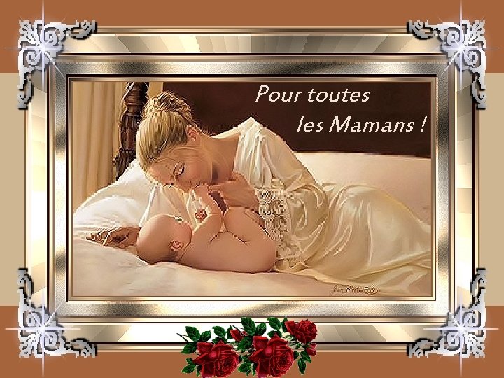 Pour toutes les Mamans ! 