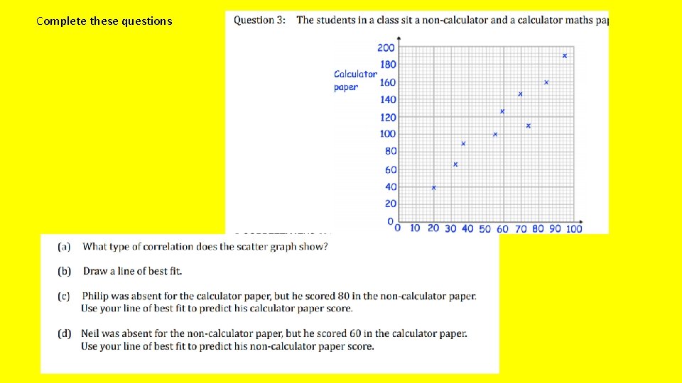 Complete these questions 