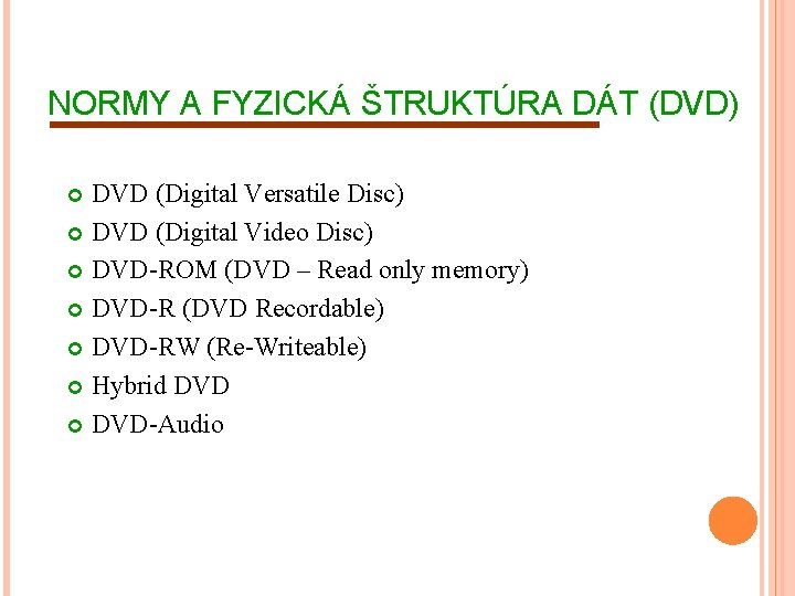 CD A DVD Zkladn charakteristika mdi Stavba CDR