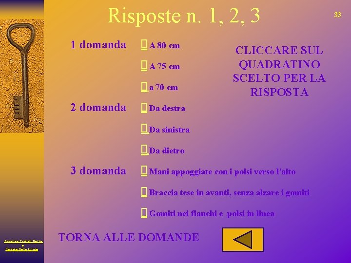 Risposte n. 1, 2, 3 1 domanda A 80 cm A 75 cm a