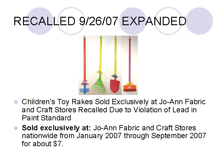 RECALLED 9/26/07 EXPANDED Children’s Toy Rakes Sold Exclusively at Jo-Ann Fabric and Craft Stores