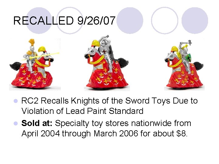 RECALLED 9/26/07 RC 2 Recalls Knights of the Sword Toys Due to Violation of