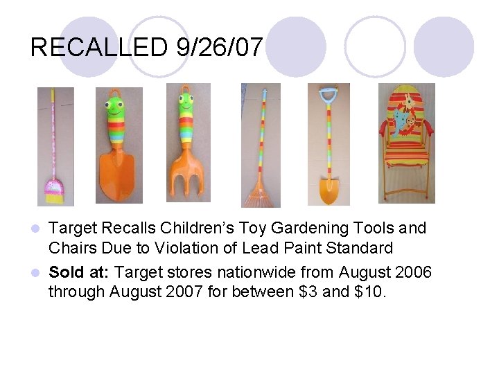 RECALLED 9/26/07 Target Recalls Children’s Toy Gardening Tools and Chairs Due to Violation of