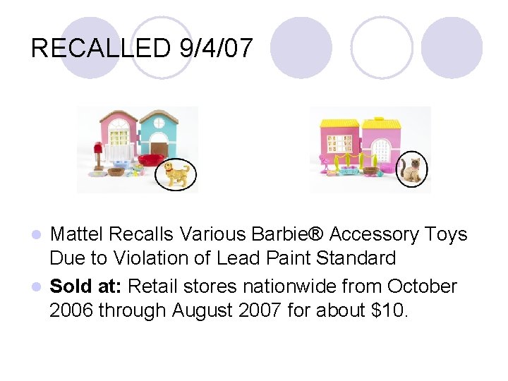 RECALLED 9/4/07 Mattel Recalls Various Barbie® Accessory Toys Due to Violation of Lead Paint