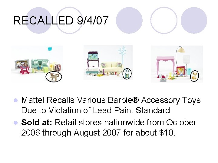 RECALLED 9/4/07 Mattel Recalls Various Barbie® Accessory Toys Due to Violation of Lead Paint