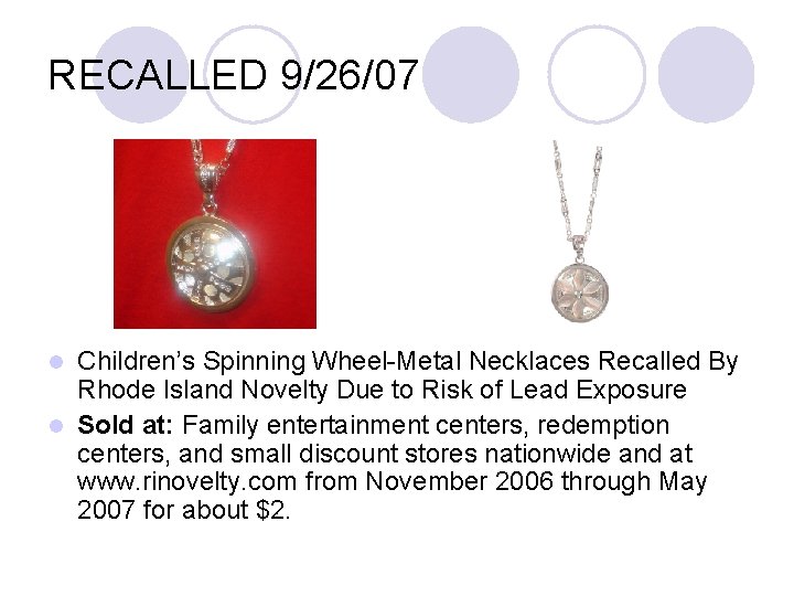 RECALLED 9/26/07 Children’s Spinning Wheel-Metal Necklaces Recalled By Rhode Island Novelty Due to Risk