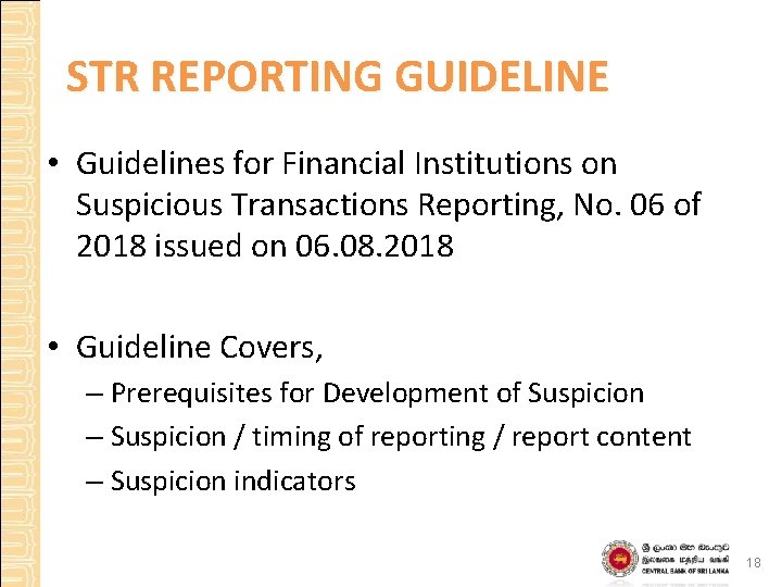 STR REPORTING GUIDELINE • Guidelines for Financial Institutions on Suspicious Transactions Reporting, No. 06