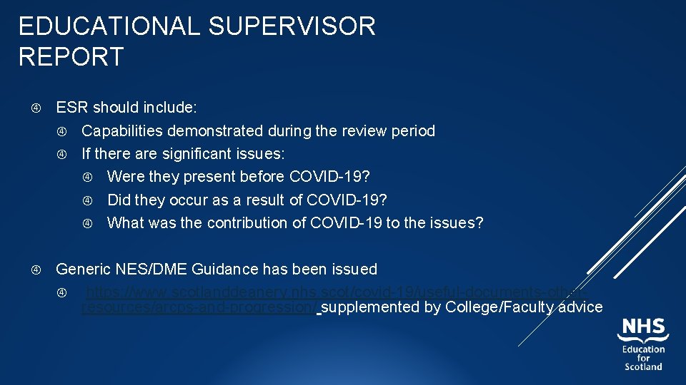 EDUCATIONAL SUPERVISOR REPORT ESR should include: Capabilities demonstrated during the review period If there