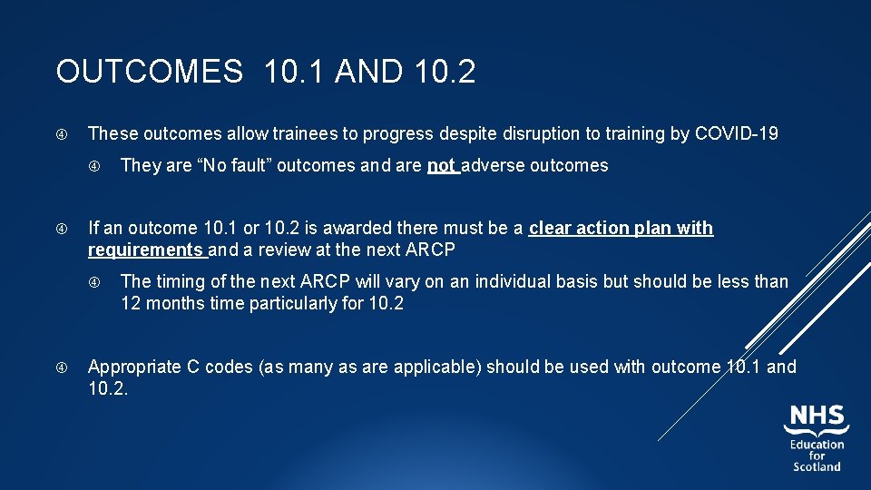 OUTCOMES 10. 1 AND 10. 2 These outcomes allow trainees to progress despite disruption