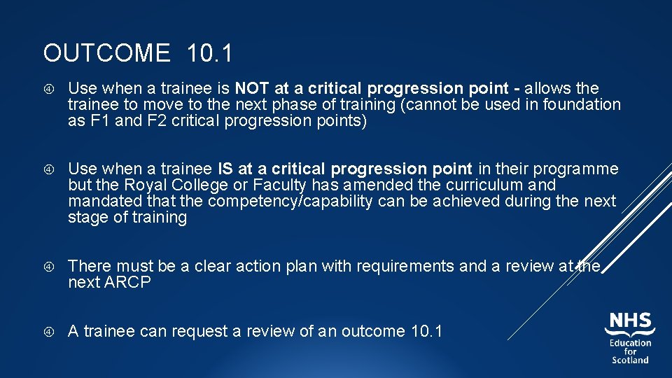 OUTCOME 10. 1 Use when a trainee is NOT at a critical progression point