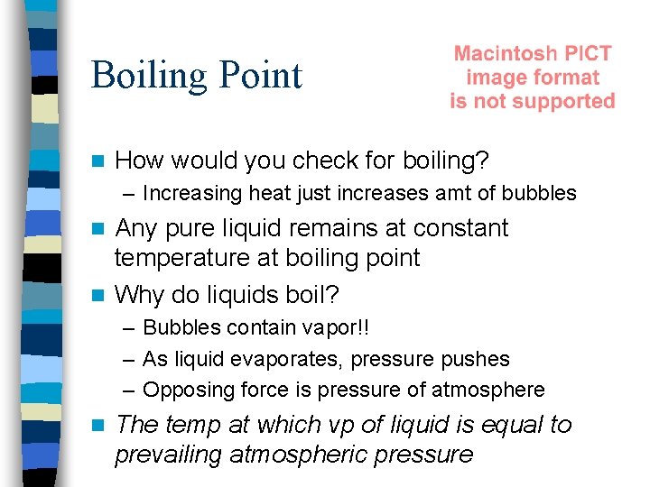 Boiling Point n How would you check for boiling? – Increasing heat just increases