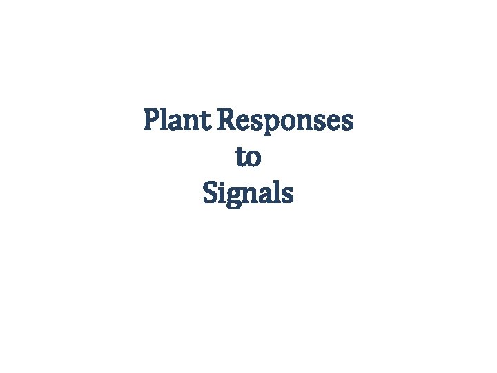 Plant Responses to Signals 