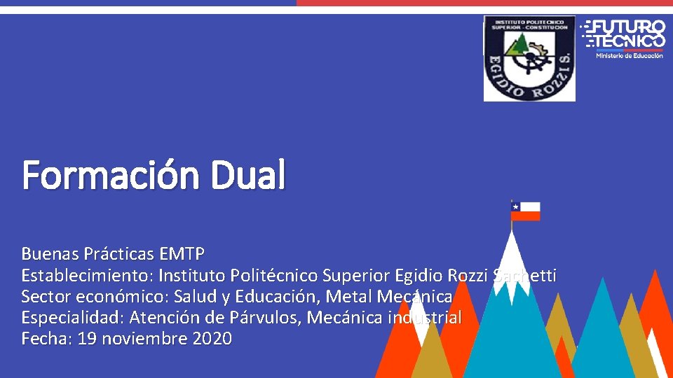 Logo Liceo Formación Dual Buenas Prácticas EMTP Establecimiento: Instituto Politécnico Superior Egidio Rozzi Sachetti
