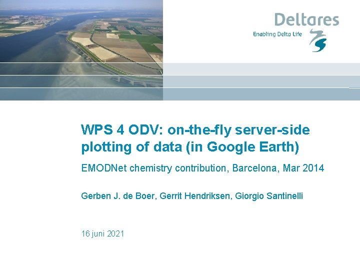 WPS 4 ODV: on-the-fly server-side plotting of data (in Google Earth) EMODNet chemistry contribution,