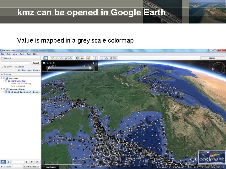 kmz can be opened in Google Earth Value is mapped in a grey scale