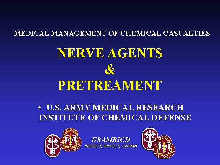 MEDICAL MANAGEMENT OF CHEMICAL CASUALTIES NERVE AGENTS & PRETREAMENT • U. S. ARMY MEDICAL