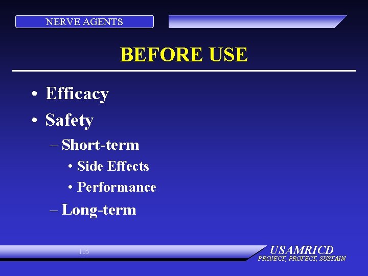 NERVE AGENTS BEFORE USE • Efficacy • Safety – Short-term • Side Effects •