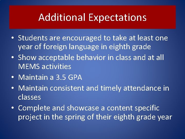 Additional Expectations • Students are encouraged to take at least one year of foreign