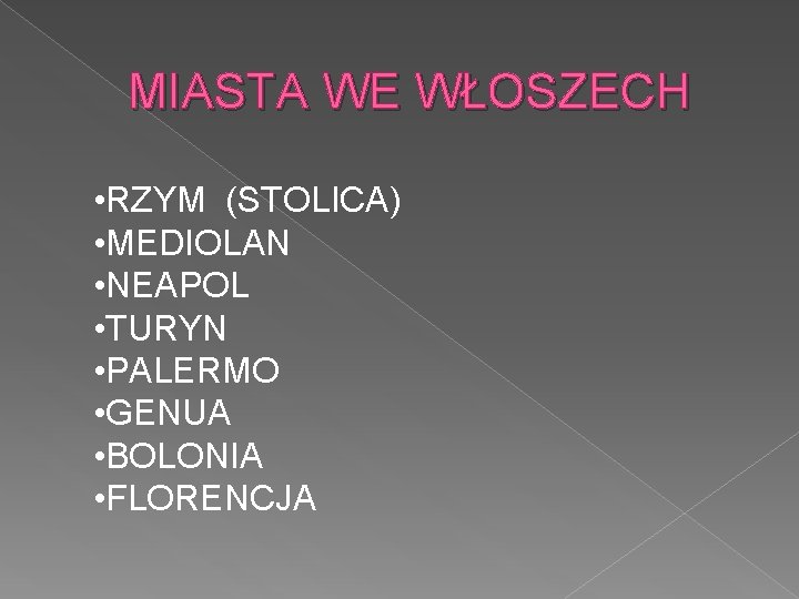 MIASTA WE WŁOSZECH • RZYM (STOLICA) • MEDIOLAN • NEAPOL • TURYN • PALERMO