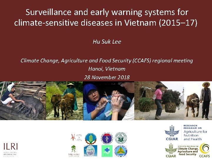 Surveillance and early warning systems for climate-sensitive diseases in Vietnam (2015– 17) Hu Suk