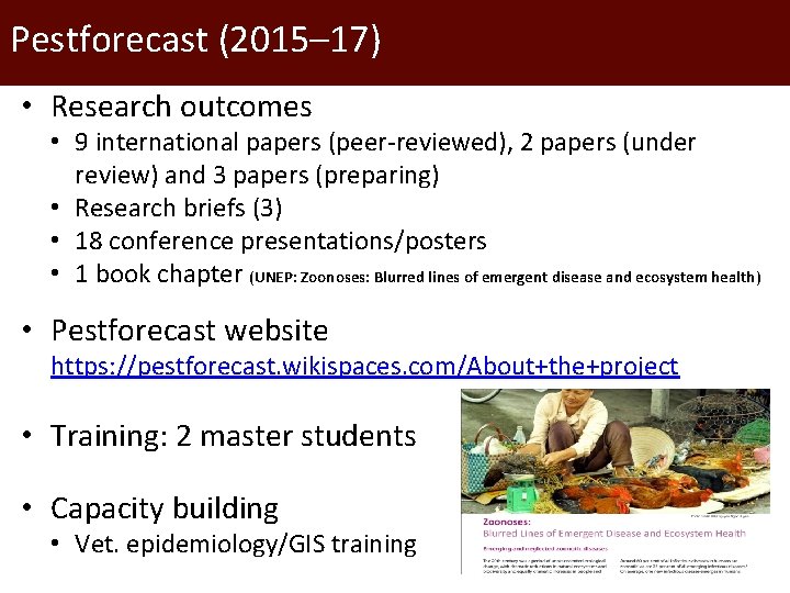 Pestforecast (2015– 17) • Research outcomes • 9 international papers (peer-reviewed), 2 papers (under