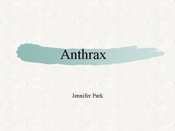 Anthrax Jennifer Park 