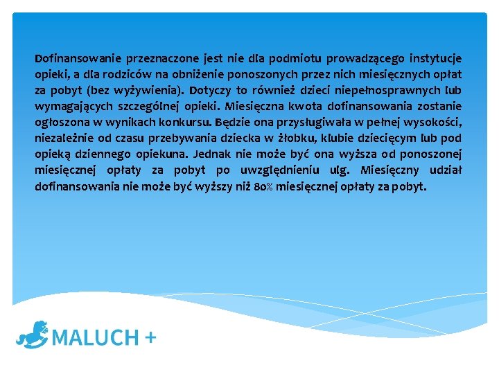 Dofinansowanie przeznaczone jest nie dla podmiotu prowadzącego instytucje opieki, a dla rodziców na obniżenie