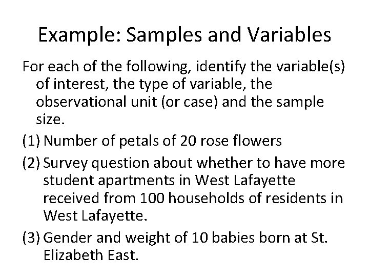 Example: Samples and Variables For each of the following, identify the variable(s) of interest,