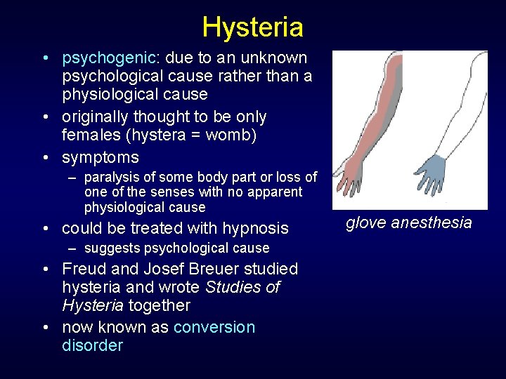 Hysteria • psychogenic: due to an unknown psychological cause rather than a physiological cause