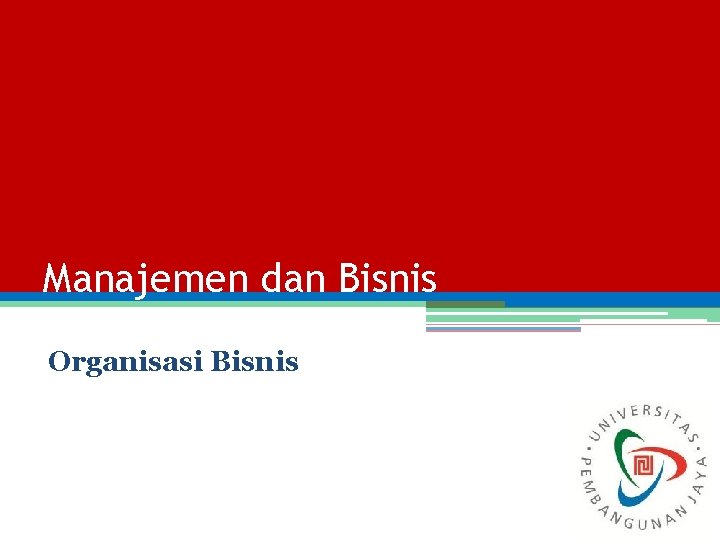 Manajemen dan Bisnis Organisasi Bisnis 