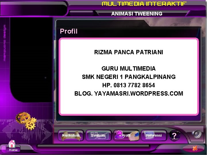 ANIMASI TWEENING Profil RIZMA PANCA PATRIANI GURU MULTIMEDIA SMK NEGERI 1 PANGKALPINANG HP. 0813