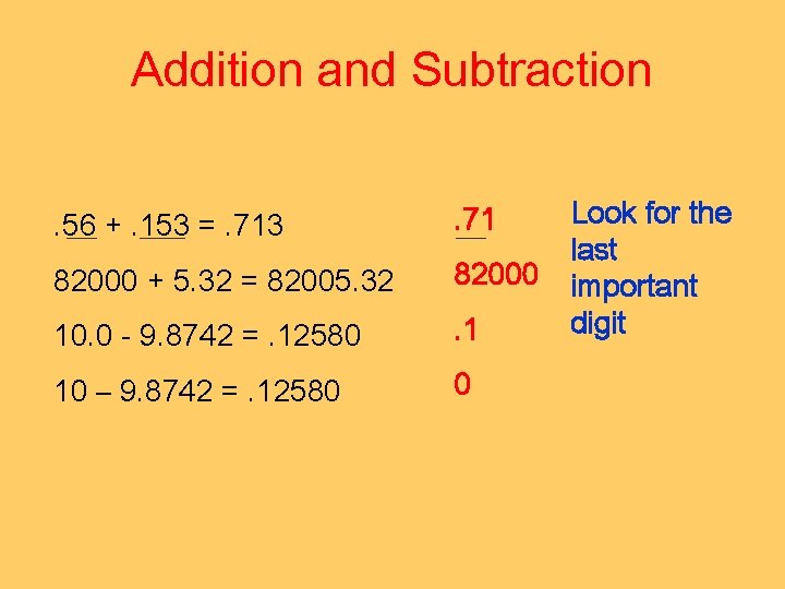 Addition and Subtraction. 56 __ +. 153 ___ =. 713 . 71 __ 82000