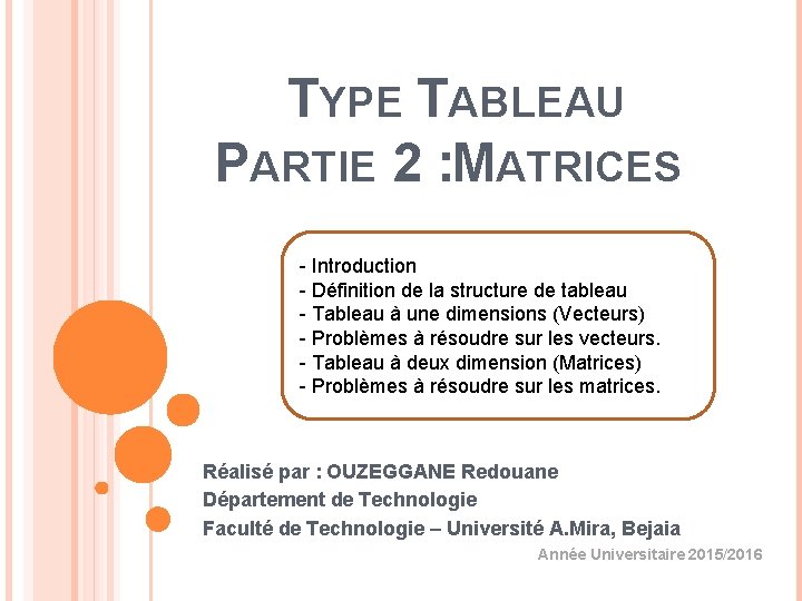 TYPE TABLEAU PARTIE 2 : MATRICES - Introduction - Définition de la structure de