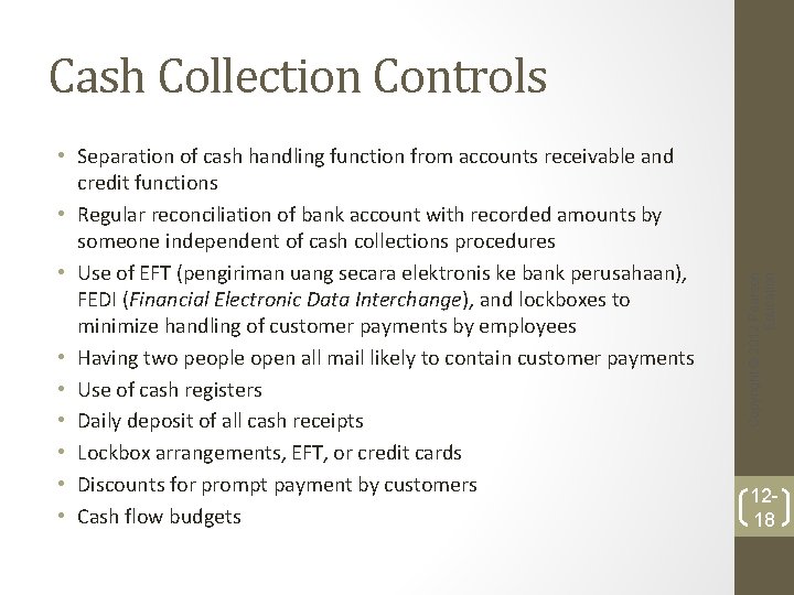  • Separation of cash handling function from accounts receivable and credit functions •