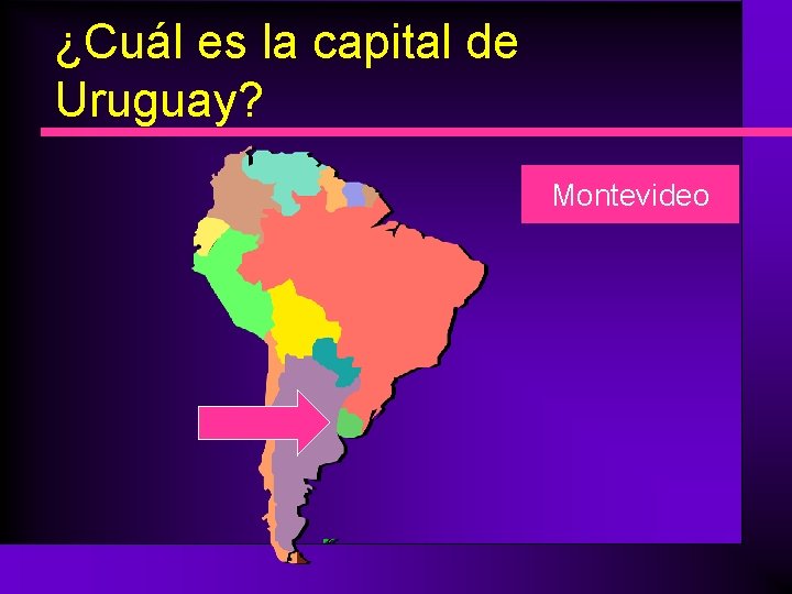 ¿Cuál es la capital de Uruguay? Montevideo 