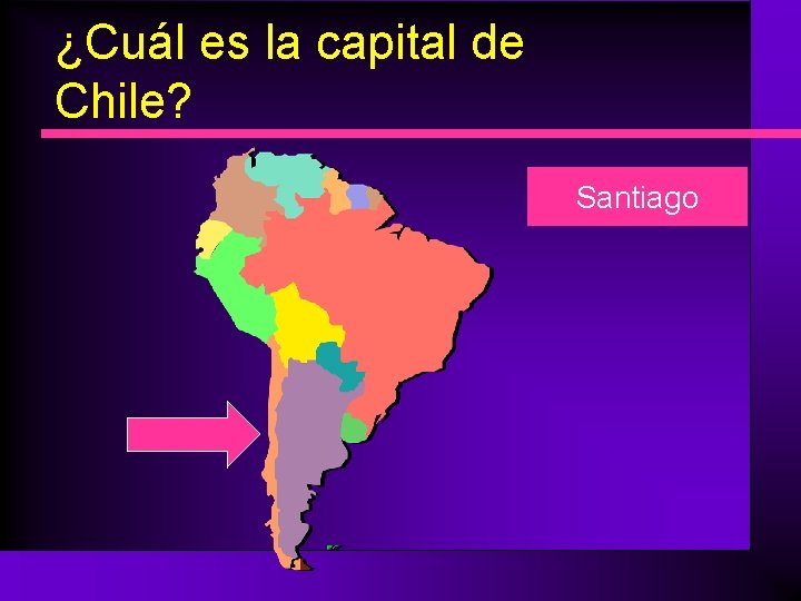 ¿Cuál es la capital de Chile? Santiago 