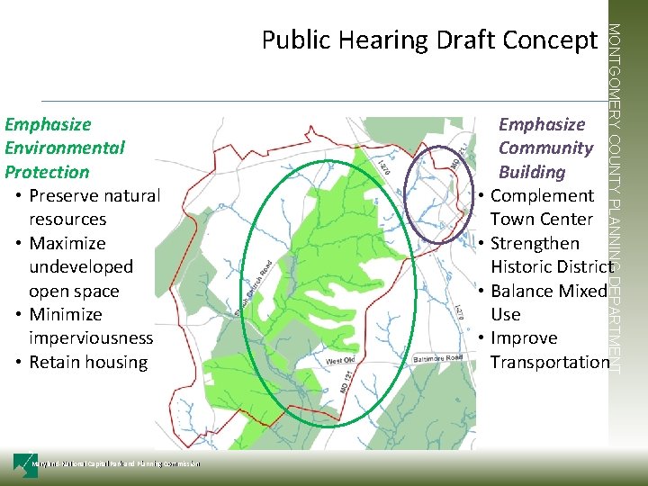 Emphasize Environmental Protection • Preserve natural resources • Maximize undeveloped open space • Minimize