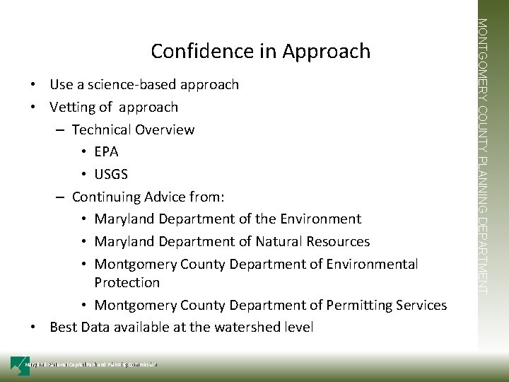  • Use a science-based approach • Vetting of approach – Technical Overview •