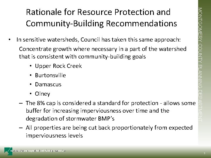  • In sensitive watersheds, Council has taken this same approach: Concentrate growth where