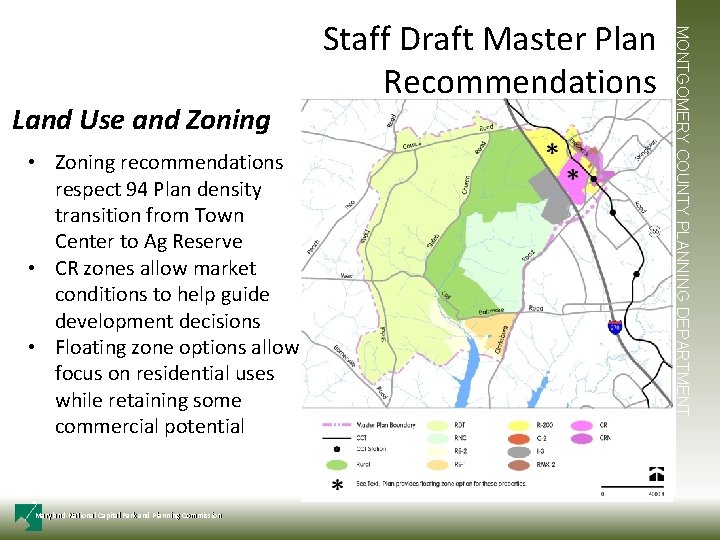  • Zoning recommendations respect 94 Plan density transition from Town Center to Ag