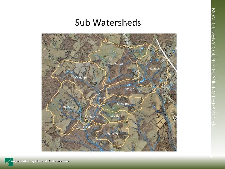 Maryland-National Capital Park and Planning Commission MONTGOMERY COUNTY PLANNING DEPARTMENT Sub Watersheds 