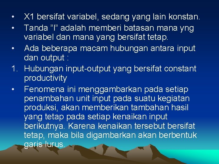  • • X 1 bersifat variabel, sedang yang lain konstan. Tanda ”l” adalah